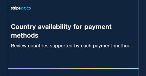 stripe global availability|Country availability for payment methods .